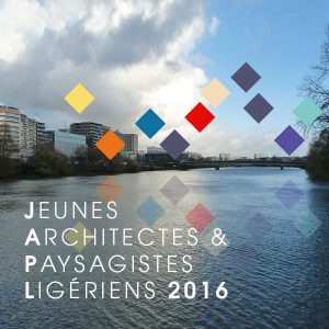 Jeune Architectes & Paysagistes Ligériens 2016
